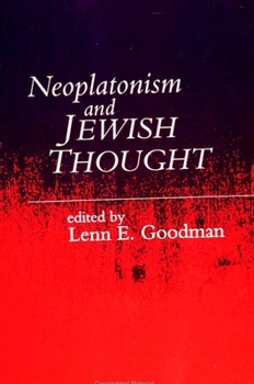 Neoplatonism and Jewish Thought (Studies in Neoplatonism)