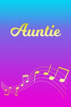 Paperback Auntie: Sheet Music Note Manuscript Notebook Paper - Pink Blue Gold Personalized Letter A Initial Custom First Name Cover - Mu Book