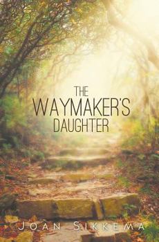 Paperback The Waymaker's Daughter Book