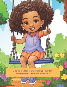 Cocoa Cuties: A Coloring Journey with Black & Brown Beauties: Kids Coloring Book