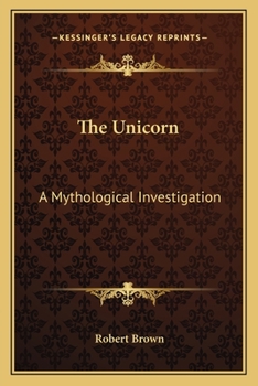 Paperback The Unicorn: A Mythological Investigation Book