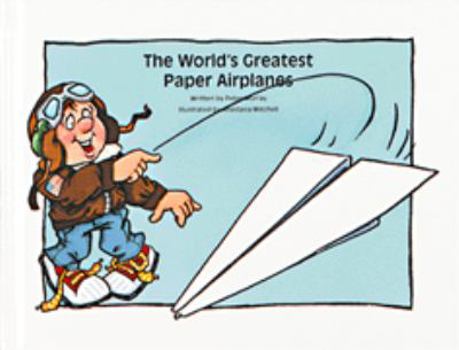 Library Binding The World's Greatest Paper Airplanes Book