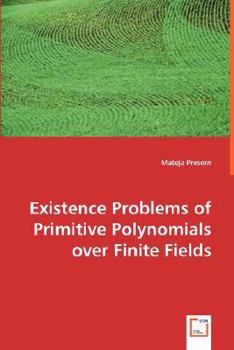 Paperback Existence Problems of Primitive Polynomials over Finite Fields Book