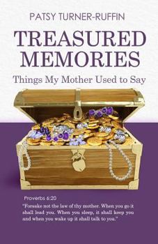 Paperback Treasured Memories: Things My Mother Used to Say Book