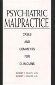 Hardcover Psychiatric Malpractice: Cases and Comments for Clinicians Book