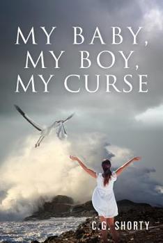 Paperback My Baby, My Boy, My Curse Book