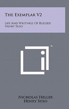 Hardcover The Exemplar V2: Life and Writings of Blessed Henry Suso Book