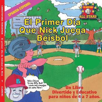 Paperback Spanish Nick's Very First Day of Baseball in Spanish: Aba seball book for kids ages 3-7 [Spanish] Book