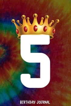 5 Birthday Journal: 5th Birthday Notebook Gift for Girls Age 5 Tie Dye Journal Notebook, Happy Birthday Notebook, Girls 5th Party 5 Years Old Bday