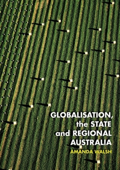 Paperback Globalisation, the State and Regional Australia Book