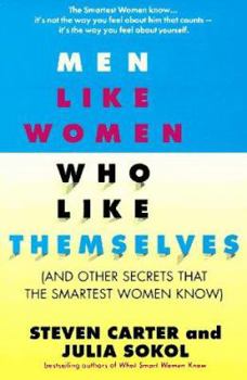 Paperback Men Like Women Who Like Themselves: (and Other Secrets That the Smartest Women Know) Book
