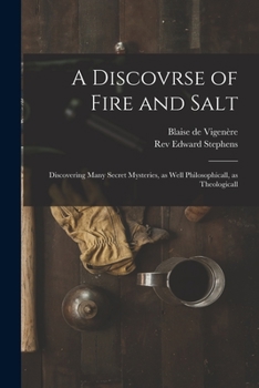 Traicté du feu et du sel, excellent et rare opuscule