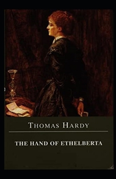 Paperback The Hand of Ethelberta Illustrated Book