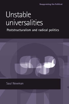 Paperback Unstable Universalities: Poststructuralism and Radical Politics Book