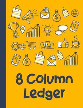 Paperback 8 Column Ledger: Modern Yellow Elements Accounting Ledger Journal Business Financial Record Notebook Bookkeeping Home Office School 8.5 Book