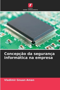 Paperback Concepção da segurança informática na empresa [Portuguese] Book