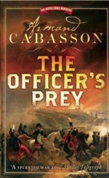 The Officer's Prey - Book #1 of the Napoleonic Murders