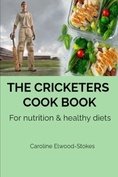 Paperback THE CRICKETERS COOK BOOK For nutrition & healthy diets Book
