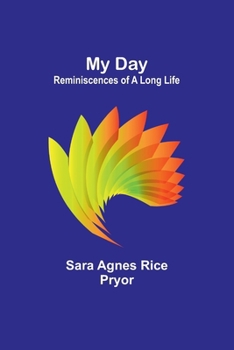 Paperback My Day: Reminiscences of a Long Life Book