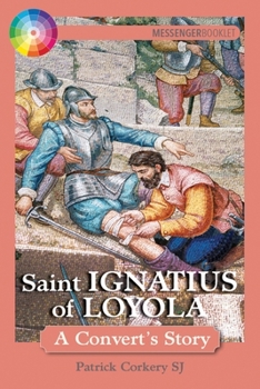 Paperback Saint Ignatius of Loyola: A Convert's Story Book