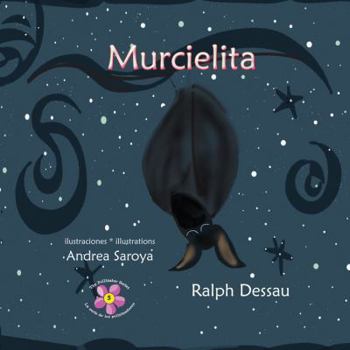 Hardcover Murcielita: The Fruit Bat * La murciélaga frugívora [Large Print] Book