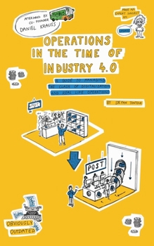 Paperback Operations in the Time of Industry 4.0: A guide to managing the clash of digitalization and real time operations Book
