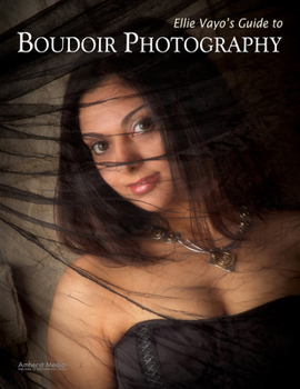 Paperback Ellie Vayo's Guide to Boudoir Photography Book