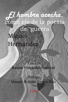 Paperback El hombre acecha, eje poesía de guerra [Spanish] Book