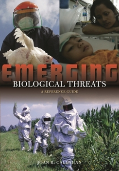 Hardcover Emerging Biological Threats: A Reference Guide Book