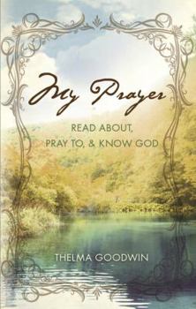 Paperback My Prayer: Read About, Pray To, and Know God Book
