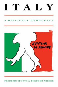 Paperback Italy: A Difficult Democracy: A Survey of Italian Politics Book