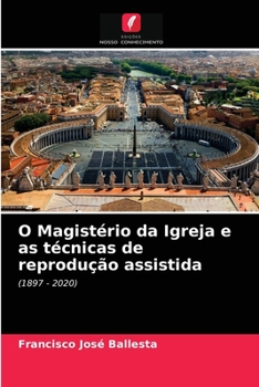Paperback O Magistério da Igreja e as técnicas de reprodução assistida [Portuguese] Book