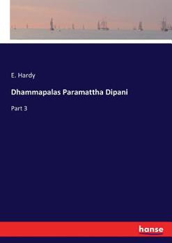 Paperback Dhammapalas Paramattha Dipani: Part 3 Book