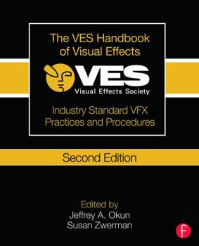 Paperback The Ves Handbook of Visual Effects: Industry Standard Vfx Practices and Procedures Book
