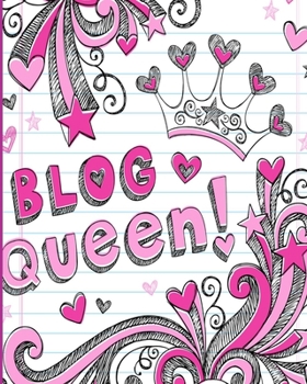 Paperback Blog Queen: Blog Planner, Blog Planning Notebook, Blogger Logbook for Organizing your Daily Blog Posts, Guest Blogging, and Social Book