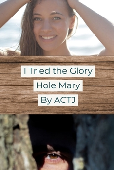 Paperback I Tried the Glory Hole: Mary Book