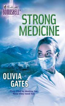 Strong Medicine (Silhouette Bombshell) - Book #1 of the Dr. Calista St. James
