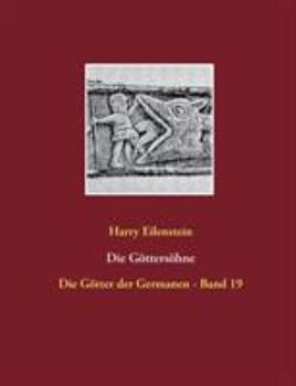 Paperback Die Göttersöhne: Die Götter der Germanen - Band 19 [German] Book