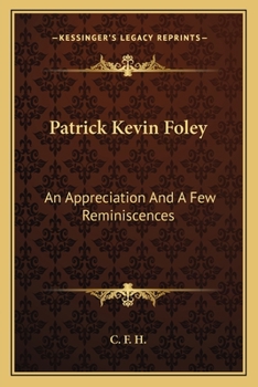 Paperback Patrick Kevin Foley: An Appreciation And A Few Reminiscences Book
