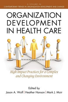 Paperback Organization Development in Healthcare: A Guide for Leaders Book