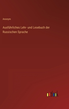 Hardcover Ausführliches Lehr- und Lesebuch der Russischen Sprache [German] Book