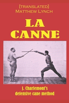 Paperback La Canne: J. Charlemont's defensive cane method Book