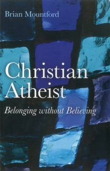 Paperback Christian Atheist: Belonging Without Believing Book