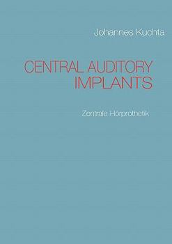 Paperback Central Auditory Implants: Zentrale Hörprothetik Book