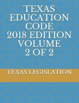 Paperback Texas Education Code 2018 Edition Volume 2 of 2 Book