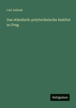 Das ständisch-polytechnische Institut zu Prag