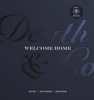 Hardcover Death & Co Welcome Home: [A Cocktail Recipe Book] Book