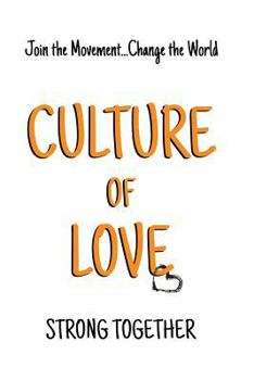 Paperback Culture of Love: Strong Together Book