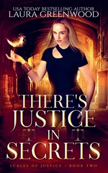 There's Justice In Secrets (Scales of Justice) - Book #2 of the Scales of Justice