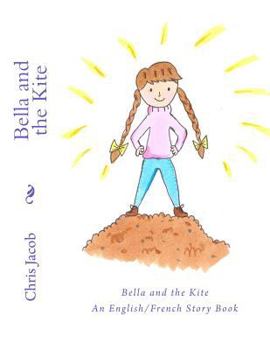 Bella and the Kite: An English/French Book